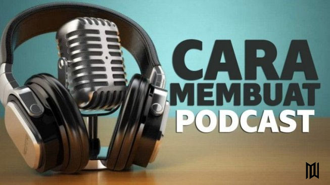 cara membuat podcast
