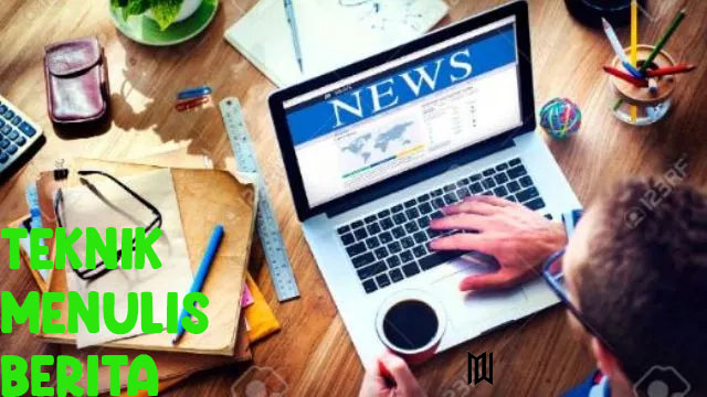 teknik menulis berita